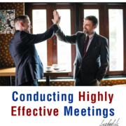 Conducting Highly Effective Meetings